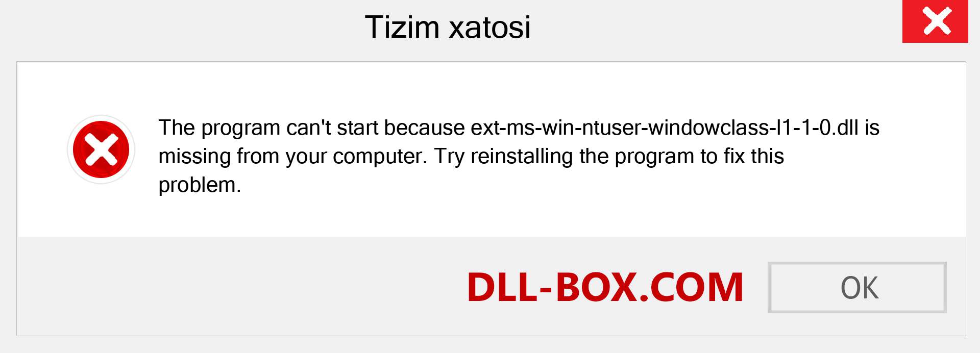 ext-ms-win-ntuser-windowclass-l1-1-0.dll fayli yo'qolganmi?. Windows 7, 8, 10 uchun yuklab olish - Windowsda ext-ms-win-ntuser-windowclass-l1-1-0 dll etishmayotgan xatoni tuzating, rasmlar, rasmlar